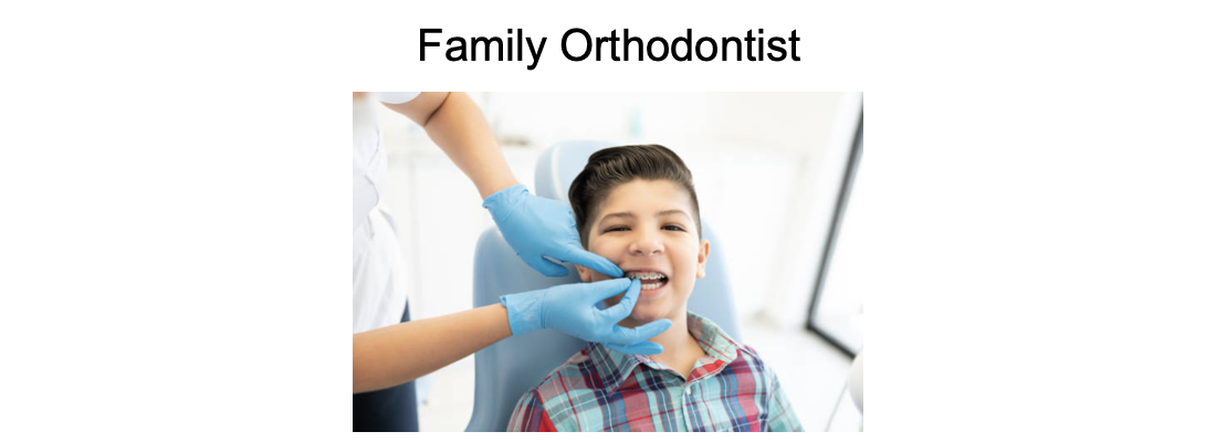 Family Orthodontist